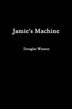 Jamie's Machine - Watson, Douglas