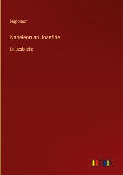 Napeleon an Josefine