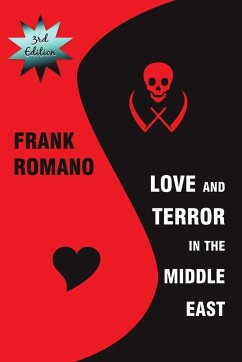 Love and Terror in the Middle East, 3rd Edition - Romano, Frank