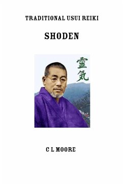 Traditional Usui Reiki - Shoden - Moore, C L