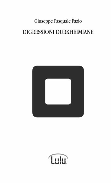Digressioni Durkheimiane Digressioni Durkheimiane