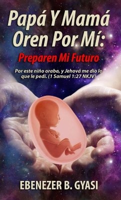 Papá y Mamá Oren Por Mí - Gyasi, Ebenezer