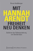 Mit Hannah Arendt Freiheit neu denken (eBook, PDF)