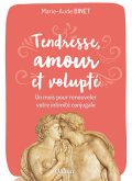 Tendresse, amour et volupté (eBook, ePUB)