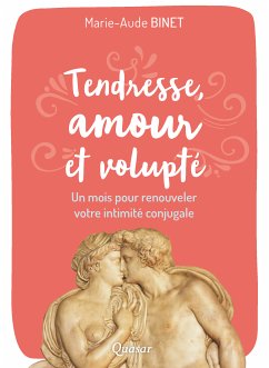 Tendresse, amour et volupté (eBook, ePUB) - Binet, Marie-Aude