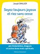 Soyez toujours joyeux et riez sans... - Bild 1