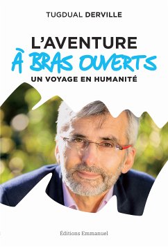 L'Aventure à Bras Ouverts (eBook, ePUB) - Derville, Tugdual