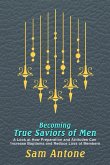 Becoming True Saviors of Men