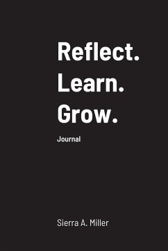 Reflect. Learn. Grow - Miller, Sierra