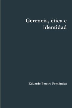 Gerencia, ética e identidad - Pateiro Fernández, Eduardo