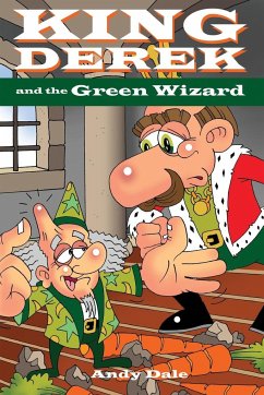 King Derek and the Green Wizard - Dale, Andy