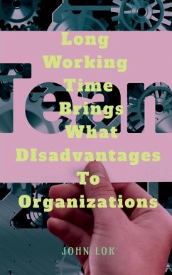 Long Working Time Brings What DIsadvantages To Organizations - Lok, John