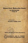 Oluwo Ewé Maferefún Osain. La Iniciación. Tomo IV