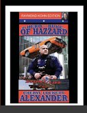 MY HERO IS A DUKE...OF HAZZARD (STUNT/LIFE) RAYMOND KOHN EDITION MY HERO IS A DUKE...OF HAZZARD (STUNT/LIFE) RAYMOND KOHN EDITION