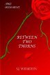 Between Two Thorns (The Red Rose #1) - Bild 1