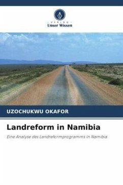 Landreform in Namibia - Okafor, Uzochukwu