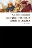 Conversaciones Teológicas con Santo Tomás de Aquino