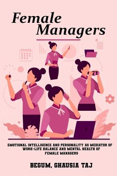 Emotional intelligence and personality as mediators of work-life balance and mental health of female managers - Taj, Begum Ghausia