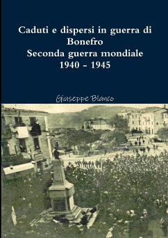 Caduti e dispersi in guerra di Bonefro- Seconda guerra mondiale 1940 - 1945 - Blanco, Giuseppe