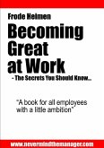 Becoming Great at Work - The secrets you should know