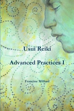 Usui Reiki Advanced Practices I - Milford, Francine