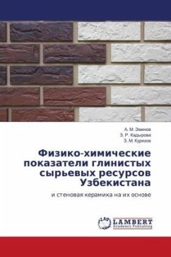 Fiziko-himicheskie pokazateli glinistyh syr'ewyh resursow Uzbekistana - Jeminow, A. M.;Kadyrowa, Z. R.;Kurqzow, Z. M.