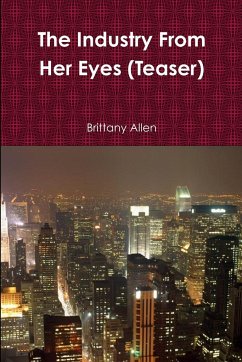 The Industry From Her Eyes (Teaser) - Allen, Brittany