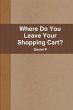 Where Do You Leave Your Shopping Cart? - Bild 1