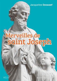 Merveilles de saint Joseph (eBook, ePUB) - Deswaef, Jacqueline