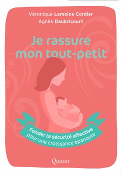 Je rassure mon tout-petit (eBook, ePUB) - Daubricourt, Agnès; Lemoine Cordier, Véronique