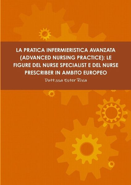 LA PRATICA INFERMIERISTICA AVANZATA (ADVANCED NURSING PRACTICE) LA PRATICA INFERMIERISTICA AVANZATA (ADVANCED NURSING PRACTICE)