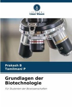 Grundlagen der Biotechnologie - B, Prakash;P, Tamilmani