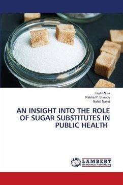 AN INSIGHT INTO THE ROLE OF SUGAR SUBSTITUTES IN PUBLIC HEALTH