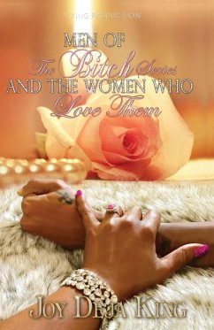 Men Of The Bitch Series And The Women Who Love Them - King, Joy Deja