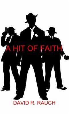 A Hit of Faith - Rauch, David R.