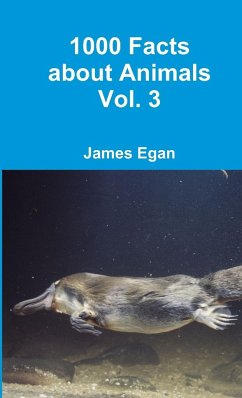 1000 Facts about Animals Vol. 3 - Egan, James