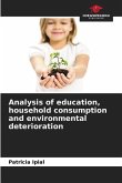 Analysis of education, household consumption and environmental deterioration