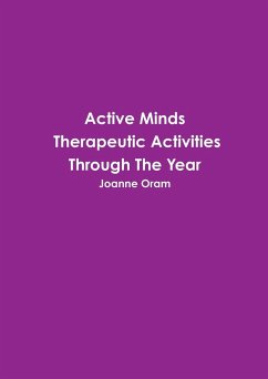 Active Minds Therapeutic Activities Through The Year - Oram, Joanne