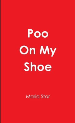 Poo On My Shoe - Star, Maria