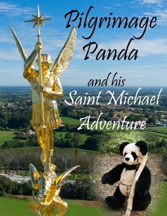 Pilgrimage Panda and his Saint Michael Adventure - D'Ancey, Catherine And Louise