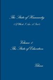 The State of Humanity - Volume 1 - The State of Education