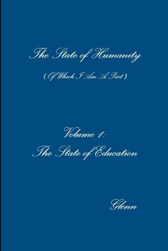 The State of Humanity - Volume 1 - The State of Education - Perna, Glenn