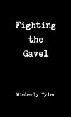 Fighting the Gavel