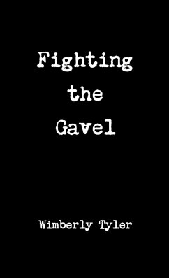 Fighting the Gavel - Tyler, Wimberly