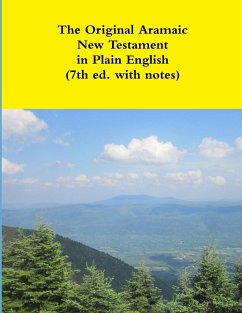 The Original Aramaic New Testament in Plain English in Calligraphy font (7th ed. with embedded notes) - Bauscher, Rev. Glenn David
