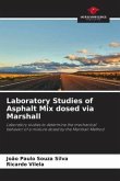 Laboratory Studies of Asphalt Mix dosed via Marshall