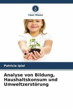 Analyse von Bildung, Haushaltskonsum und Umweltzerstörung - Ipial, Patricia