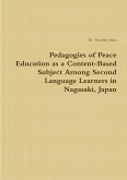 Pedagogies of Peace Education as a Content-Based Subject Among Second Language Learners in Nagasaki, Japan