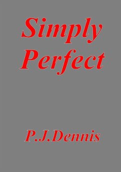 Simply Perfect - Dennis, P. J.
