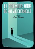 Le premier jour de ma vie éternelle (eBook, ePUB)